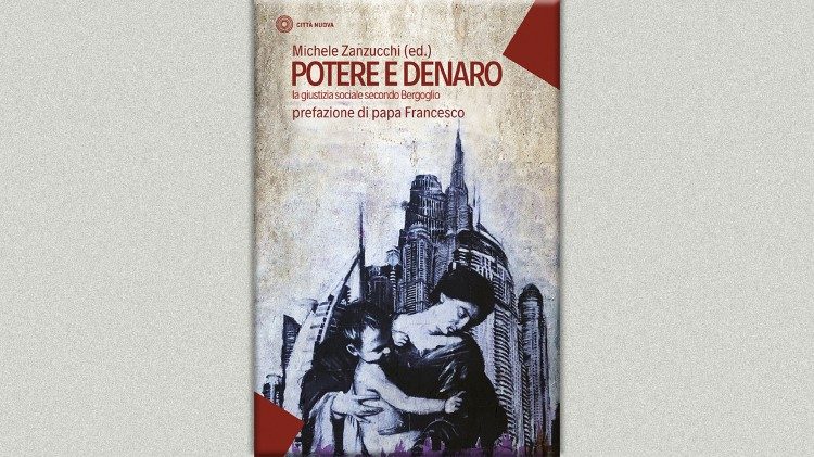 Potere e denaro -- new book containing a preface by Pope Francis