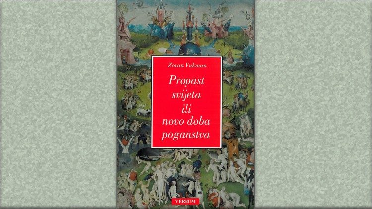 Knjiga Zorana Vukmana "Propast svijeta ili novo doba poganstva"