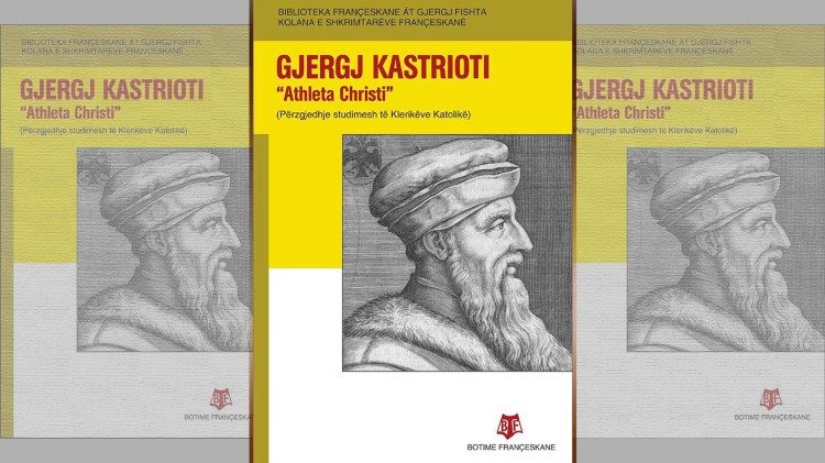 Libri i françeskanëve shqiptarë "Gjergj Kastrioti - Athleta Christi"