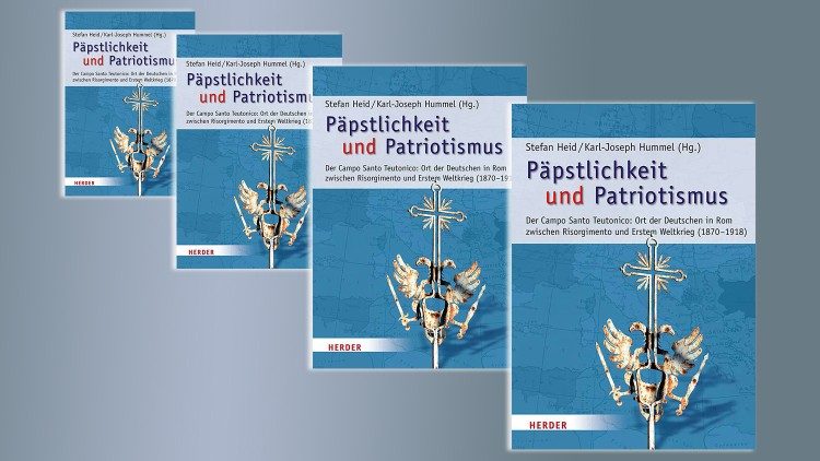 Das Buch von Stefan Heid und Karl-Joseph Hummel, Päpstlichkeit und Patriotismus. Der Campo Santo Teutonico