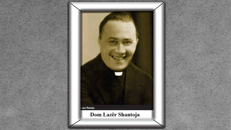 Don Lazer Shantoja martire della Chiesa albanese 