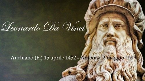 Leonardo da Vinci, “uomo universale” del rinascimento, 500 anni dopo