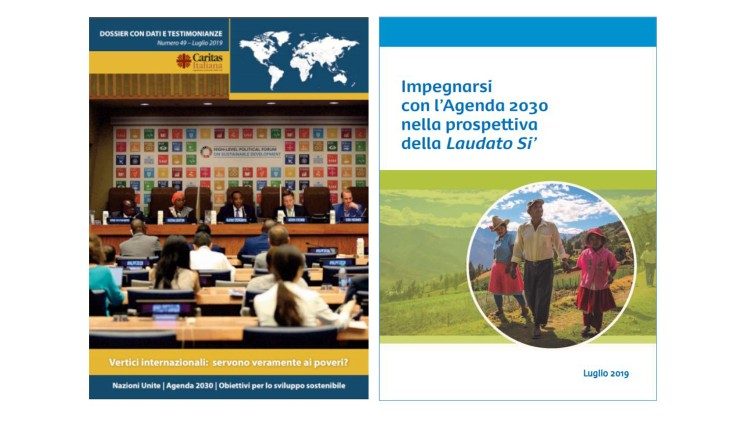 Dossier della Caritas italiana “Vertici internazionali: servono veramente ai poveri?” e documento “Impegnarsi nell’Agenda 2030 nella prospettiva della Laudato si’”