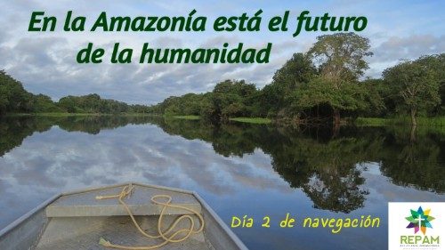 REPAM: Día 2 de navegación hacia el Sínodo de la Amazonía