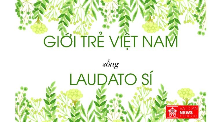 Giới trẻ Việt Nam sống Laudato Sì