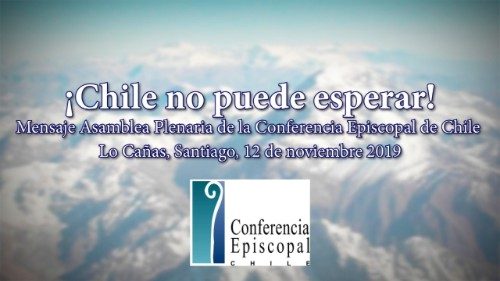 ¡Chile no puede esperar! Mensaje de los obispos reunidos en Asamblea 
