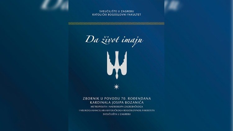 Naslovnica zbornika "Da život imaju" koji je objavljen povodom 70. rođendana kardinala Bozanića