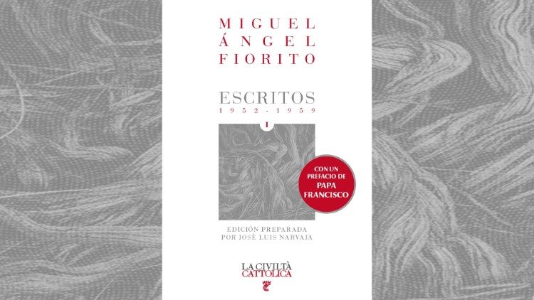 Naslovnica knjige p. Miguela Angela Fiorita:  Spisi 1952-1959 z uvodom papeža Frančiška, izdane pri  La Civiltà Cattolica .