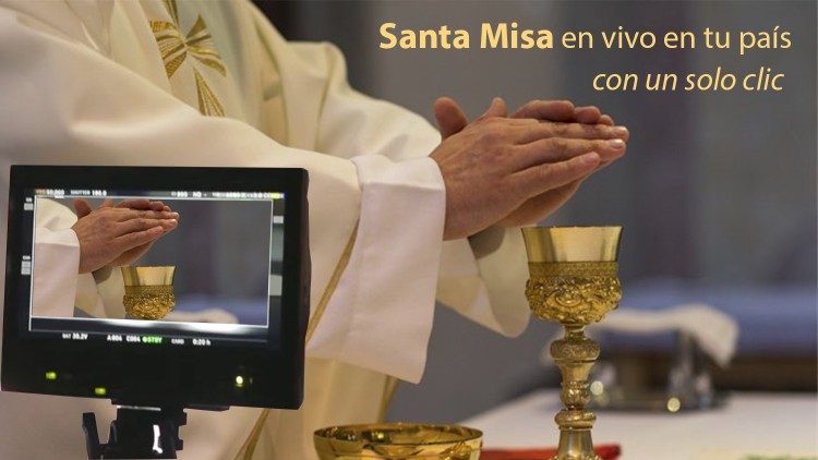 Santa Misa en vivo en tu país con un solo clic