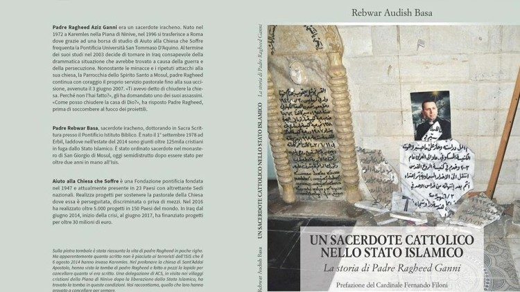 Il libro in italiano "Un sacerdote cattolico nello Stato islamico: la storia di padre Ganni", pubblicato nel 2017