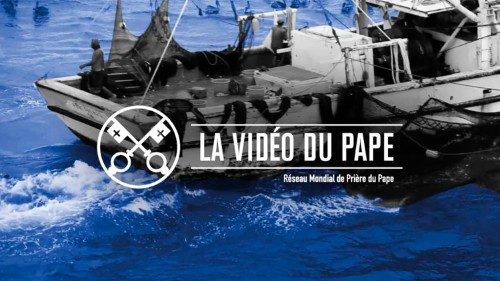 La "Vidéo du Pape" pour le monde de la mer