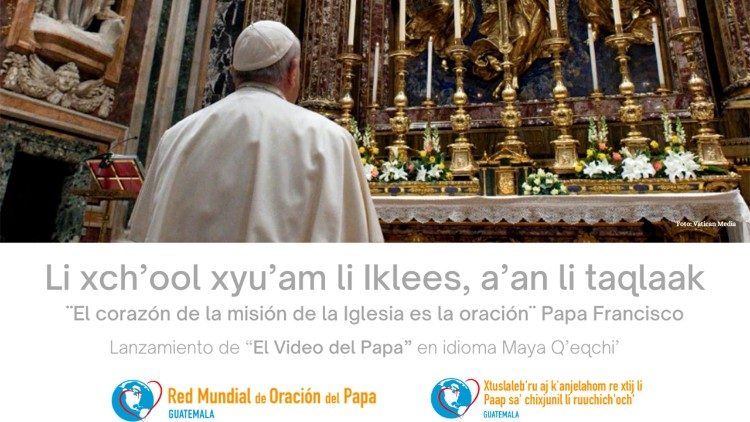 El Video del Papa será traducido al Q’eqchi’.