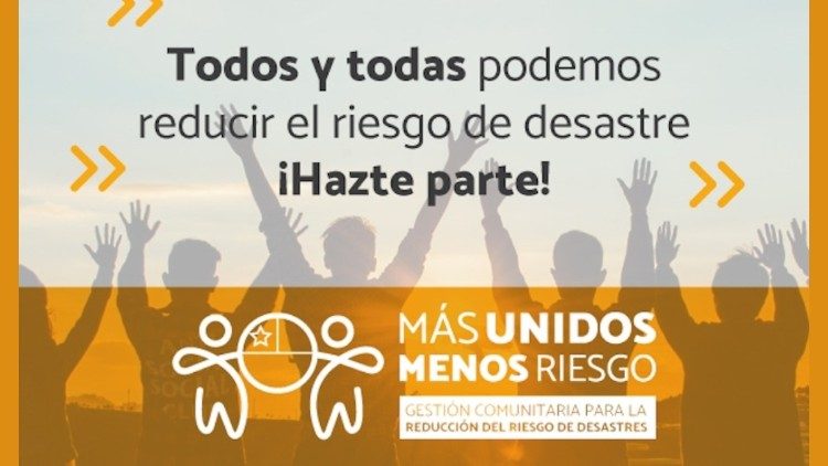 Cáritas Chile lanza campaña para gestión de desastres: Más Unidos Menos Riesgo.