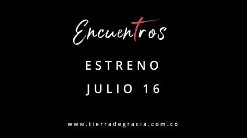 Colombia: 16 de julio se estrena la segunda temporada de la serie "Encuentro" 