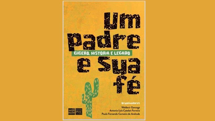 A Editora da PUC Rio acaba de lançar o livro “Um padre e sua fé – Cícero, história e legado”