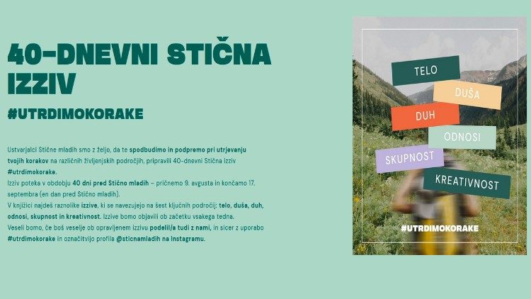 40-dnevni Stična izziv #utrdimokorake sestavlja več posameznih izzivov oz. nalog, ki se navezujejo na šest področij: telo, duša, duh, odnosi, skupnost in kreativnost. 