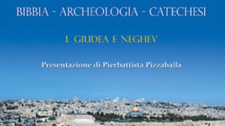 La guida “Terra santa, Bibbia, archeologia, catechesi” edita da Chirico