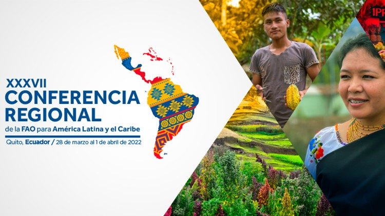 37.° Sesión de la Conferencia Regional de la FAO para América Latina y el Caribe, Quito, Ecuador.