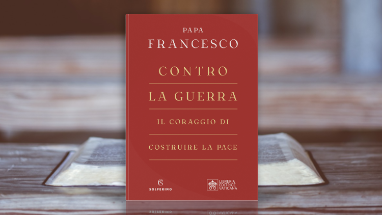 La copertina del libro di Papa Francesco "Contro la guerra"