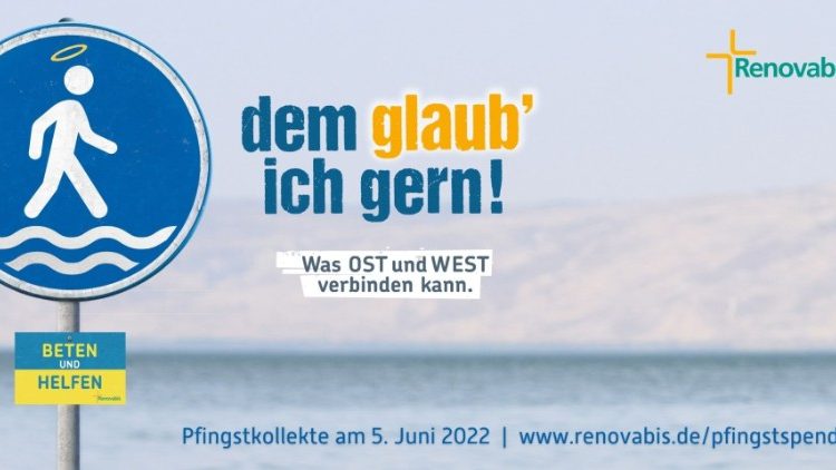 Die Renovabis-Pfingstaktion 2022 unter dem Leitwort „Dem glaub' ich gern! Was Ost und West verbinden kann“