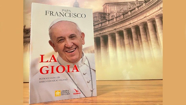 Livro “La gioia” (A Alegria) com textos do Papa Francisco