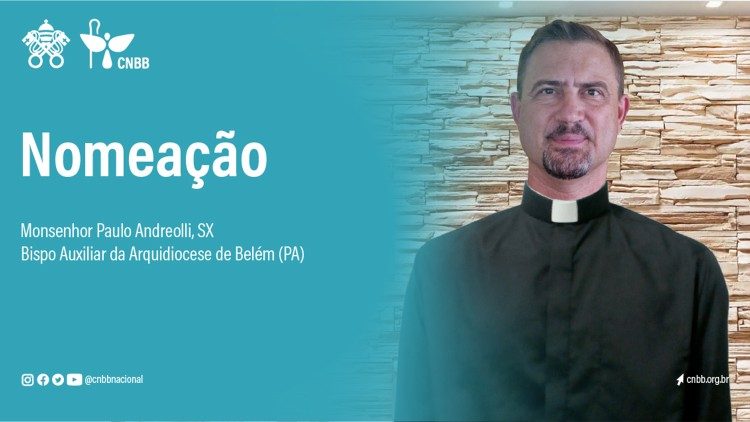 O Paulo Andreolli foi nomeado bispo auxiliar da Arquidiocese de Belém (PA) 