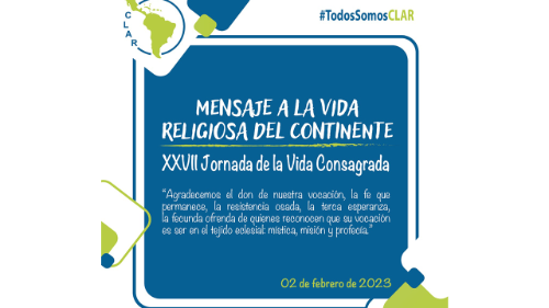 CLAR: La Vida Consagrada como mística, misión y profecía