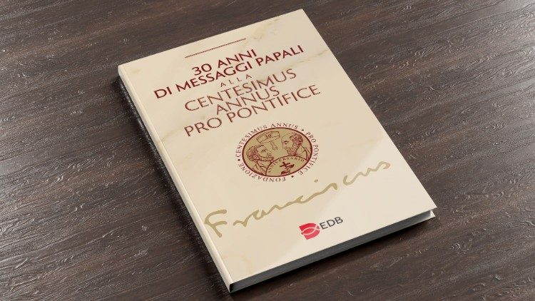 A pápák üzenetei a Centesimus Annus Alapítványhoz egy kötetben