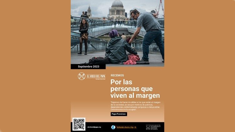 ¿Cómo dejamos que la cultura del descarte, en la que millones de hombres y mujeres no valen nada frente a los beneficios económicos, domine nuestras vidas, nuestras ciudades, nuestro modo de vivir?, plantea Francisco en el Video del Papa de septiembre 2023.