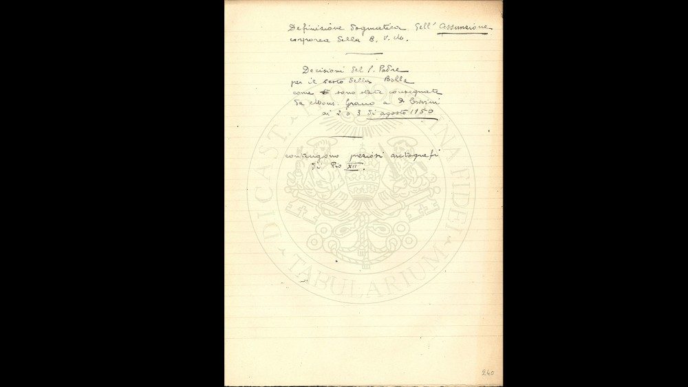 "Definizione dogmatica dellAssunzione corporea della B.V.M. - Decisioni del S. Padre per il testo della Bolla come sono state consegnate da mons. Grano a Crovini ai 2 o 3 di agosto 1950- contengono   preziosi autografi di Pio XII( (fasc. 1.2420 C Archivio storico per la Dottrina della Fede) 